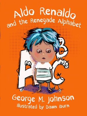 cover image of Aldo Renaldo and the Renegade Alphabet